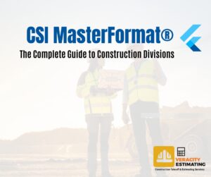 CSI MasterFomat. The Complete Guide to Construction Divisions